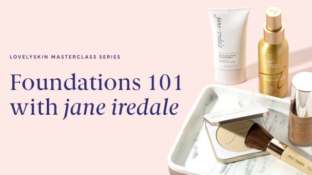 'Foundations 101 with jane iredale | 2022 MasterClass'