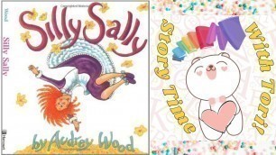 'KIDS BOOKS READING ALOUD -  SILLY SALLY by Audrey Wood - READ ALONG FUN!'