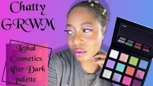 'Chatty GRWM using Lethal Cosmetics | bright eyeshadow on dark skin'