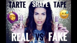 'REAL vs FAKE Tarte SHAPE TAPE - BOUGHT UNDER £10'