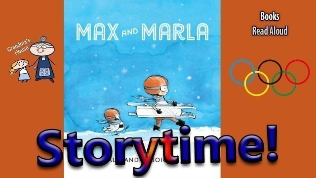 'MAX AND MARLA Read Aloud ~ Winter Olympics Stories ~ Read Along Books'