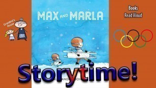 'MAX AND MARLA Read Aloud ~ Winter Olympics Stories ~ Read Along Books'