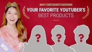 'Top 10 Best Korean Cosmetics of 2017 | Youtube Beauty Gurus\' Most Loved Top 10 from Wishtrend'