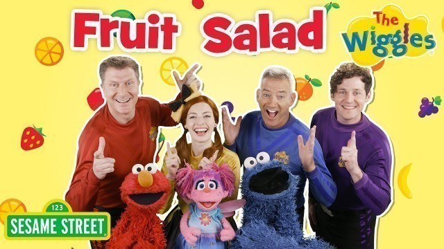 'Fruit Salad Yummy Yummy! | Sing-along with Sesame Street and The Wiggles | Kids Songs'