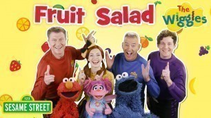 'Fruit Salad Yummy Yummy! | Sing-along with Sesame Street and The Wiggles | Kids Songs'