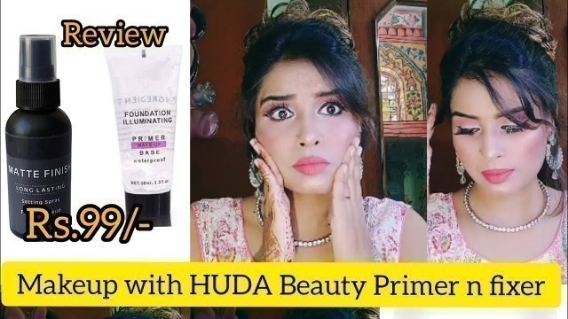 'Makeup with HUDA Beauty Primer n fixer Review'