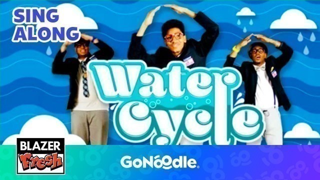 'Water Cycle | Songs For Kids | Sing Along | GoNoodle'