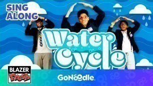 'Water Cycle | Songs For Kids | Sing Along | GoNoodle'