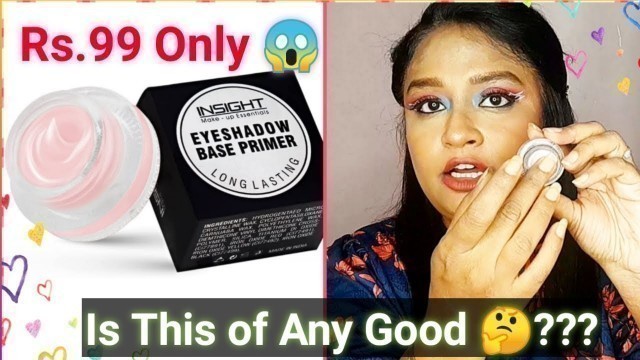 '*New* INSIGHT Cosmetics Eyeshadow Base Primer| Just @99 || Review & Demo'