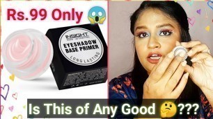 '*New* INSIGHT Cosmetics Eyeshadow Base Primer| Just @99 || Review & Demo'