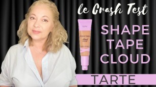 'Crash test ! TARTE Shape Tape™ Cloud Cream  ✨  Ca donne quoi ? Top ou flop ?'