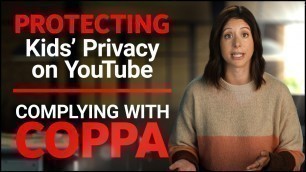 'Features impacted by COPPA: Made for Kids content'