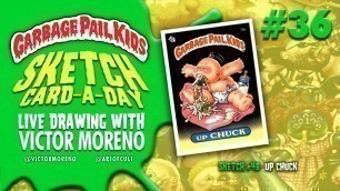 '#GPK Sketch-Card-A-Day #36 - UP CHUCK Garbage Pail Kids Live Art by Victor Moreno #GarbagePailKids'