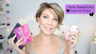 'Revue Tarte Cosmetics : mes tops et mes flops !'