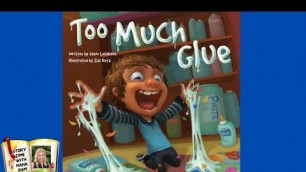 'Too Much Glue with music and sound effects | Kids read aloud book'