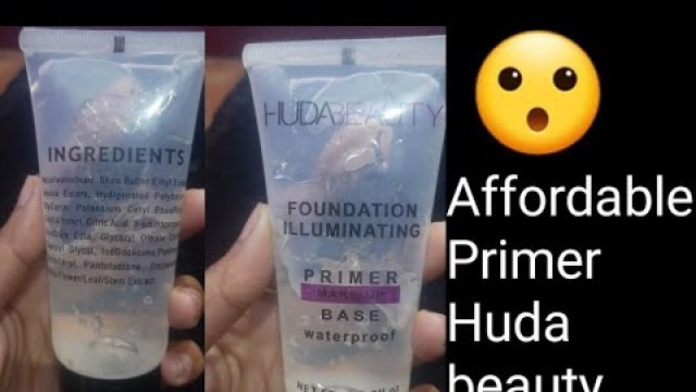 'HUDA BEAUTY || Foundation illuminating || Primer Makeup Base|| Waterproof || Honest Review'