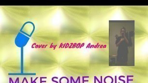 'Make Some Noise  (KIDZ BOP original song)'