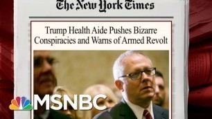 'Trump Health Aide Pushes Conspiracy Theories | Morning Joe | MSNBC'