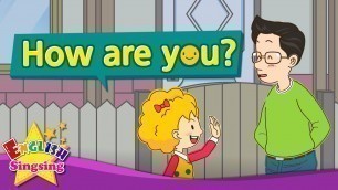 '[Greeting] How are you? - Exciting song - Sing along'