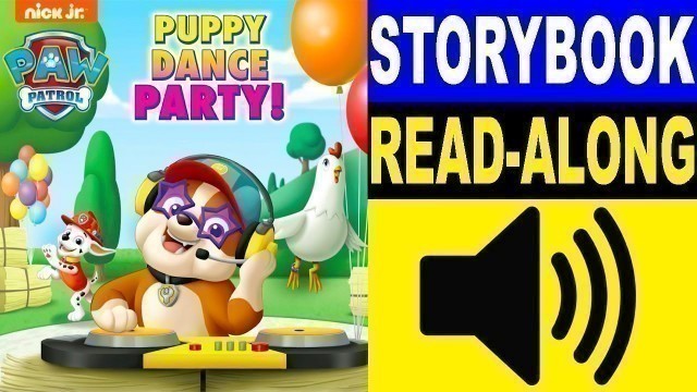 'Paw Patrol Read Along Story book, Read Aloud Story Books, Paw Patrol - Puppy Dance Party!'