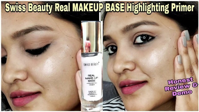 'Swiss Beauty Real Makeup Base Highlighting Primer [ Review & Demo ] Style With Sneha'