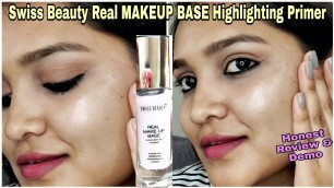 'Swiss Beauty Real Makeup Base Highlighting Primer [ Review & Demo ] Style With Sneha'