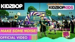 'KIDZ BOP Kids - Make Some Noise (Official Music Video) [KIDZ BOP 30]'