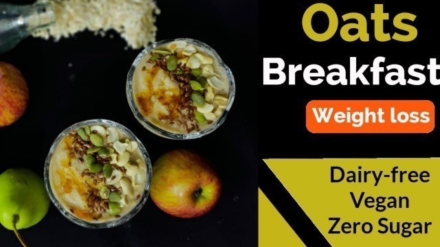 'How to make Oats | healthy oats recipe for weight loss | oats recipe without milk and sugar | Vegan'