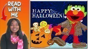 'READ WITH ME - HAPPY HALLOWEEN! SESAME STREET, READ ALOUD BY MS - KIDS BOOKS READ ALOUD'