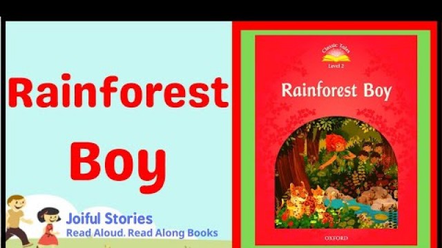 'Rainforest Boy - Joiful Stories Read Aloud Read Along Books'