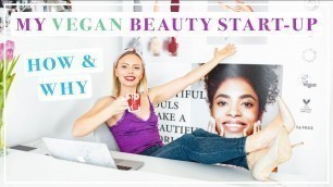 'How & Why I Started My Vegan Makeup Start-Up | Kia Lindroos'
