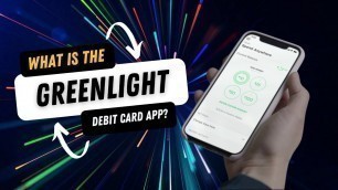 'What is the Greenlight Debit Card App? Teach Your Kids Financial Independence!'