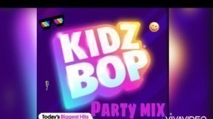 'Kidz bop party mix- MAKE SOME NOISE! (Original bonus track)'