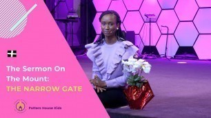 'Sermon on The Mount: The Narrow Gate // Potters House Kids'