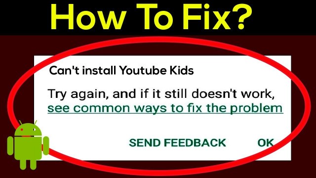 'Fix Can\'t Install Youtube Kids Error On Google Play Store in Android & Ios Phone'