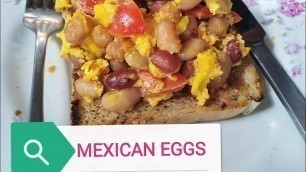 'HOW TO COOK MEXICAN EGGS'