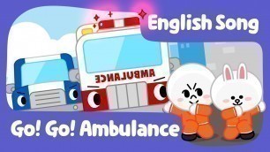 '[Brown TV] Go!Go! Ambulance | Ambulance Song | Nursery Rhymes | Line Friends Kids Song'