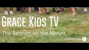 'Grace Kids TV :: The Sermon on the Mount'