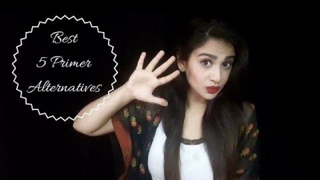 'Best 5 Primer Alternatives|Affordable Makeup Primer Alternatives'