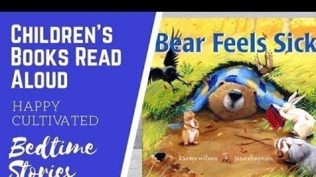 'Bear Feels Sick Book Read Aloud | Bear Books for Kids | Children\'s Books Read Aloud'