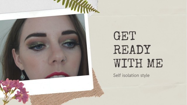 'Self isolation | Get Ready With Me | Vegan Cosmetics'
