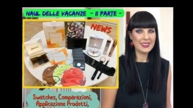 'HAUL delle VACANZE #2: Charlotte Tilbury, Lethal Cosmetics, Rephr, Goovi, Foreo, Sephora Collection'
