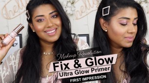 'TESTING MAKEUP REVOLUTION FIX AND GLOW PRIMER | First Impression'