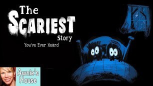 '⛈️  Kids Book Read Aloud: THE SCARIEST STORY YOU\'VE EVER HEARD by Ron Keres and Arthur Lin'