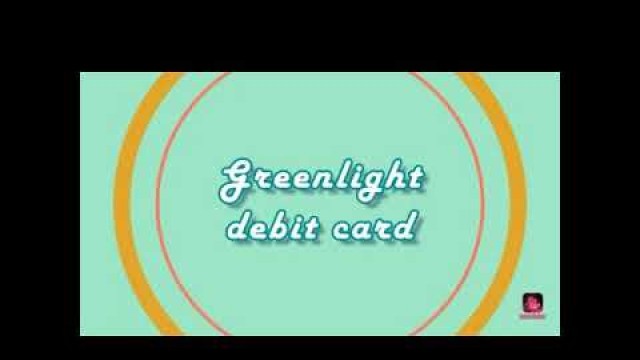 'WE GOT OUR GREENLIGHT DEBIT CARDS, YAY!(credit cards for kids)'