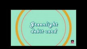 'WE GOT OUR GREENLIGHT DEBIT CARDS, YAY!(credit cards for kids)'