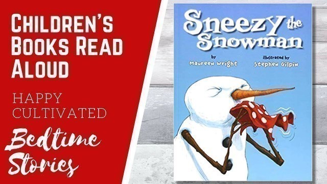 'SNEEZY THE SNOWMAN Book Read Aloud | Winter Books for Kids | Children\'s Books Read Aloud'