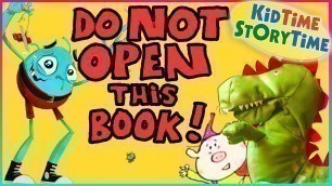 'Do Not Open this Book | Kids Books Read Aloud for Children'