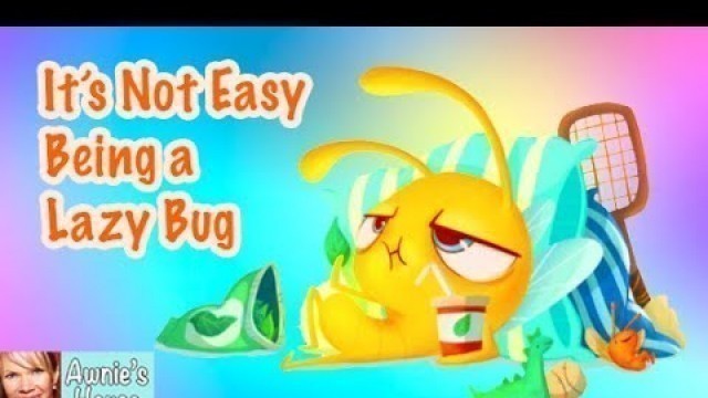 'Kids Book Read Aloud: IT\'S NOT EASY BEING A LAZY BUG by Pragya Tomar and Ramona McClean'