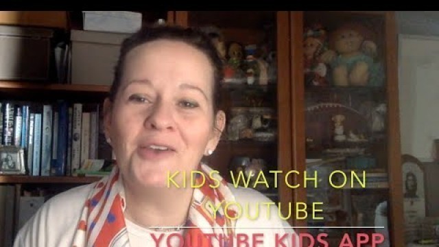 'Kids watch videos on youtube